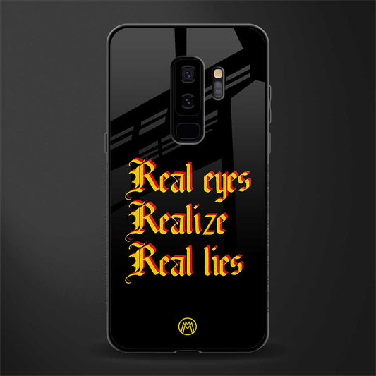 real eyes realize real lies quote glass case for samsung galaxy s9 plus image