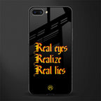 real eyes realize real lies quote glass case for realme c1 image