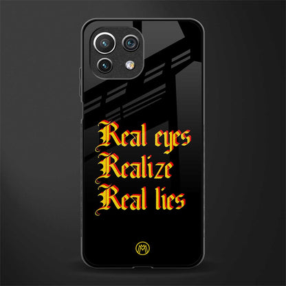real eyes realize real lies quote glass case for mi 11 lite image