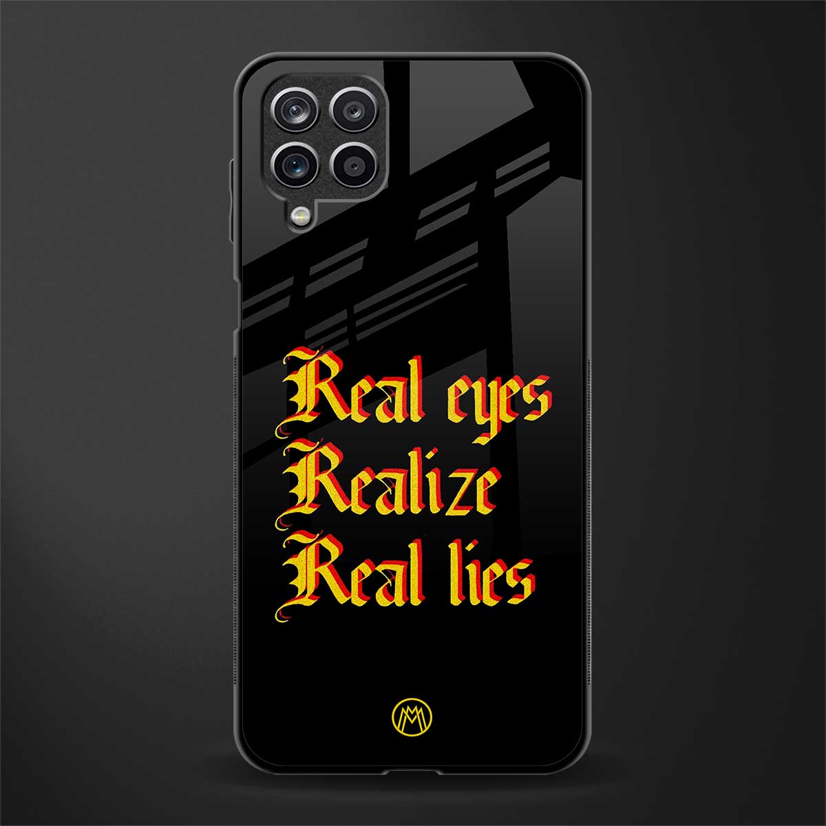 real eyes realize real lies quote back phone cover | glass case for samsung galaxy a22 4g