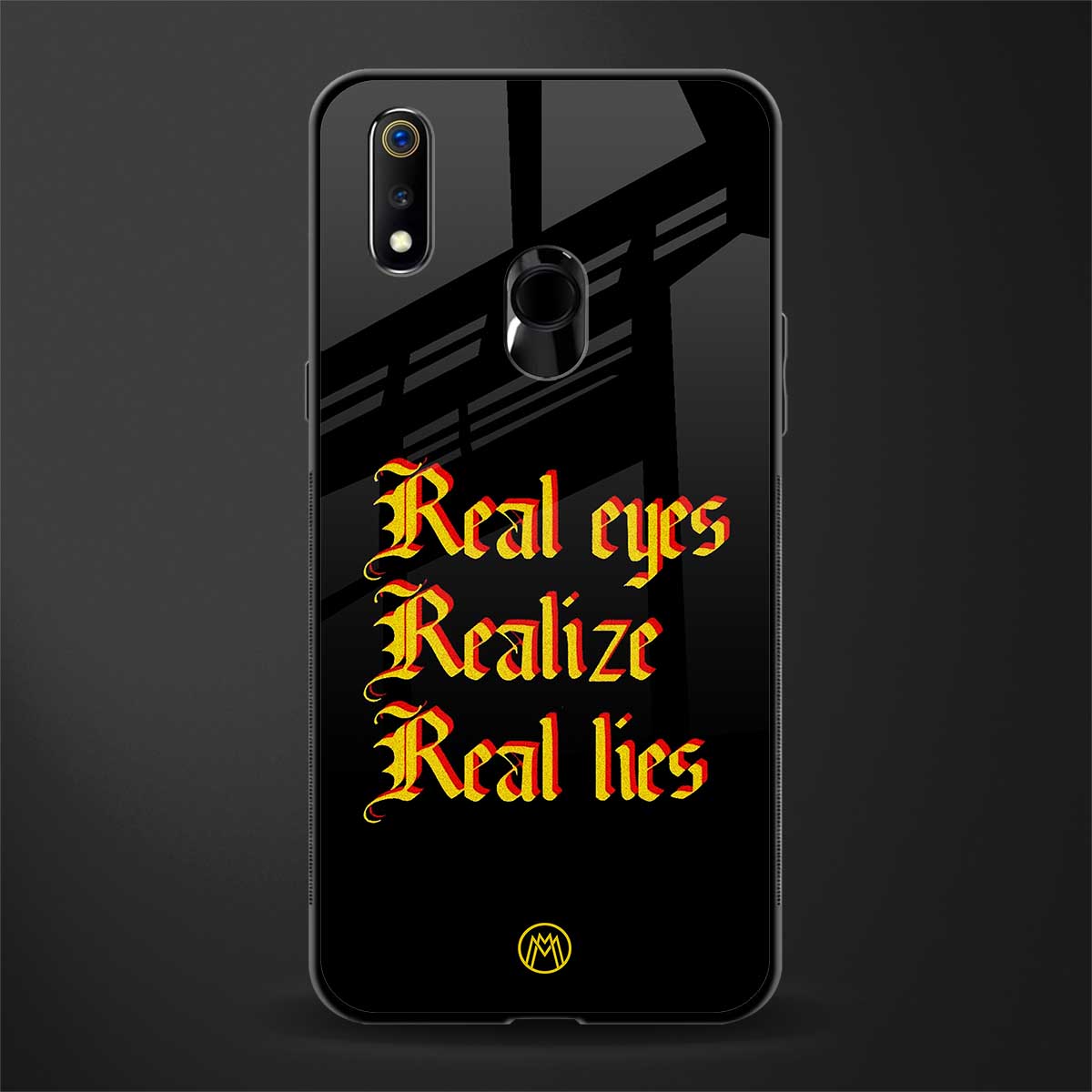 real eyes realize real lies quote glass case for realme 3 pro image