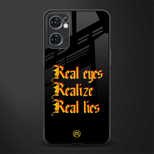 real eyes realize real lies quote glass case for oppo reno7 5g image
