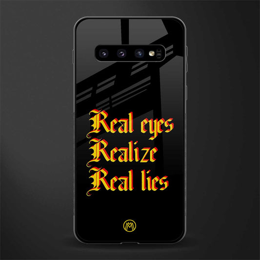 real eyes realize real lies quote glass case for samsung galaxy s10 image