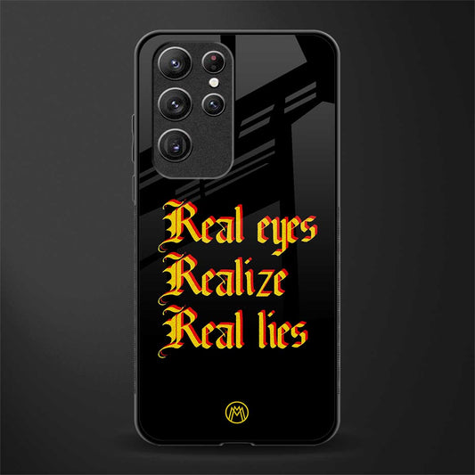 real eyes realize real lies quote glass case for samsung galaxy s22 ultra 5g image