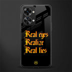 real eyes realize real lies quote glass case for phone case | glass case for oneplus nord 2t 5g