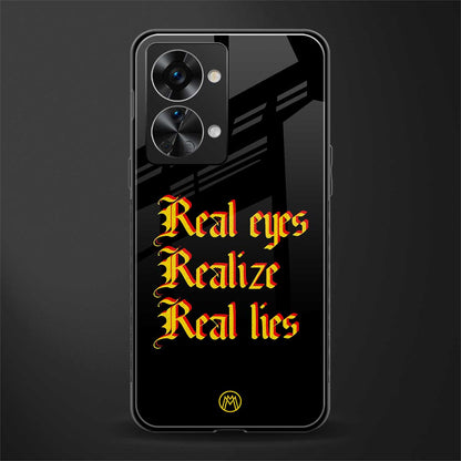 real eyes realize real lies quote glass case for phone case | glass case for oneplus nord 2t 5g