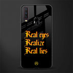 real eyes realize real lies quote glass case for vivo y12 image