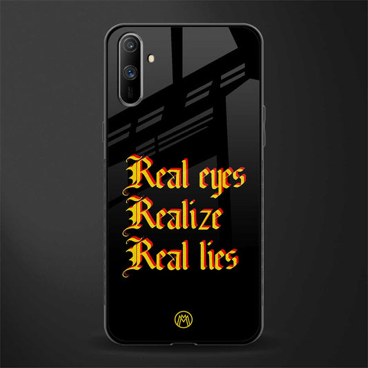 real eyes realize real lies quote glass case for realme c3 image