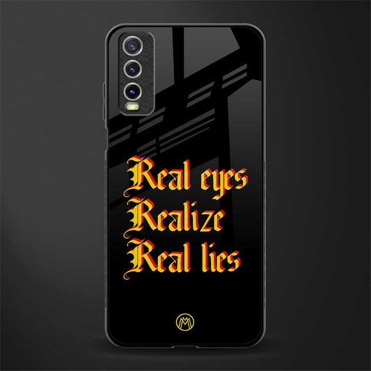 real eyes realize real lies quote glass case for vivo y12g image