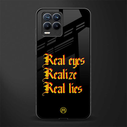 real eyes realize real lies quote glass case for realme 8 4g image