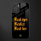 real eyes realize real lies quote glass case for redmi note 10 image