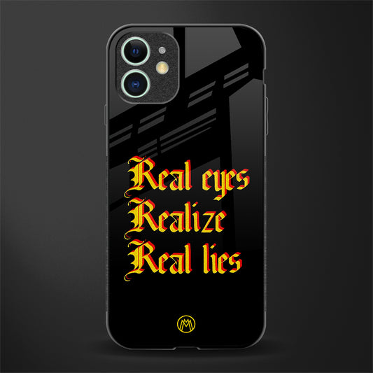 real eyes realize real lies quote glass case for iphone 12 image