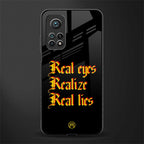 real eyes realize real lies quote glass case for mi 10t 5g image