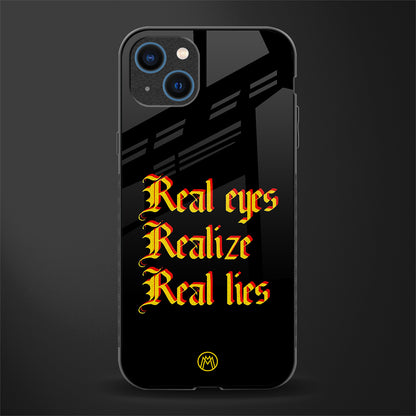real eyes realize real lies quote glass case for iphone 13 image