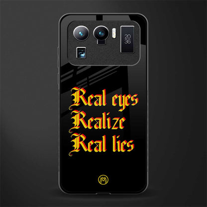 real eyes realize real lies quote glass case for mi 11 ultra 5g image