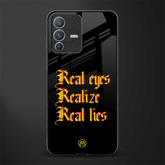 real eyes realize real lies quote glass case for vivo v23 pro 5g image