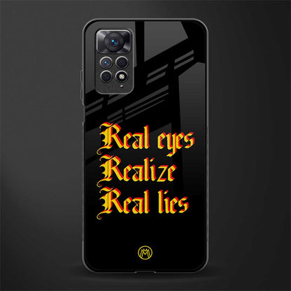 real eyes realize real lies quote back phone cover | glass case for redmi note 11 pro plus 4g/5g