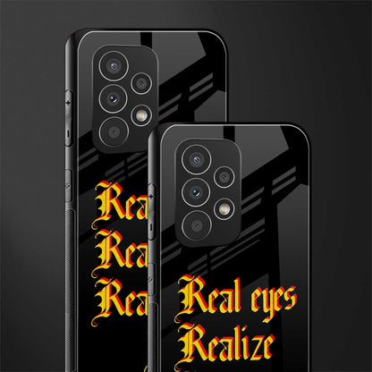 real eyes realize real lies quote back phone cover | glass case for samsung galaxy a23