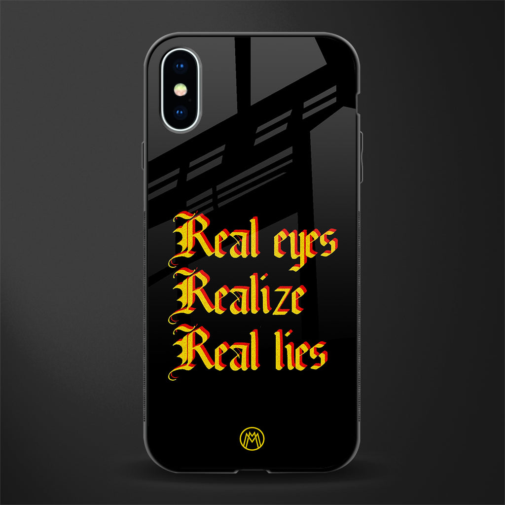 real eyes realize real lies quote glass case for iphone xs image