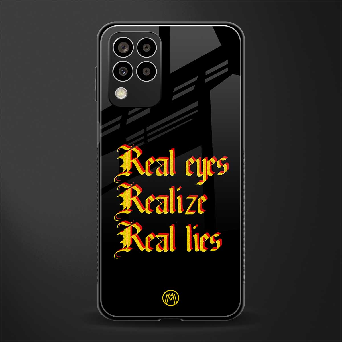 real eyes realize real lies quote back phone cover | glass case for samsung galaxy m33 5g