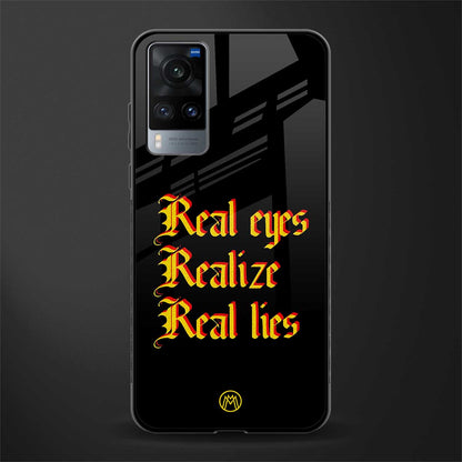 real eyes realize real lies quote glass case for vivo x60 image