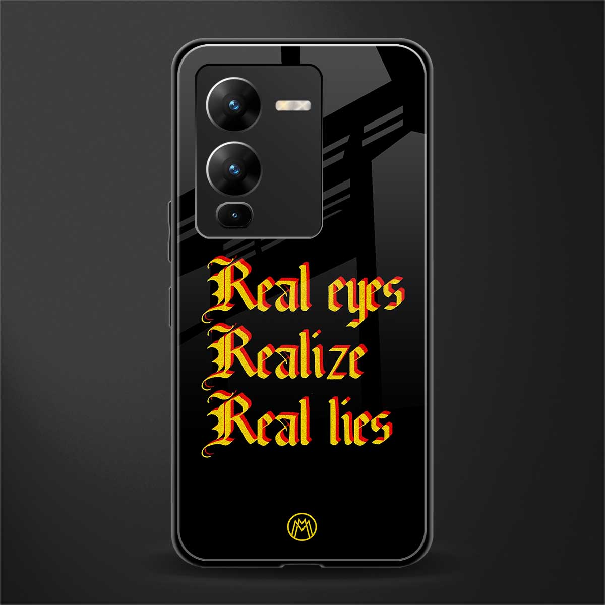 real eyes realize real lies quote back phone cover | glass case for vivo v25 pro 5g