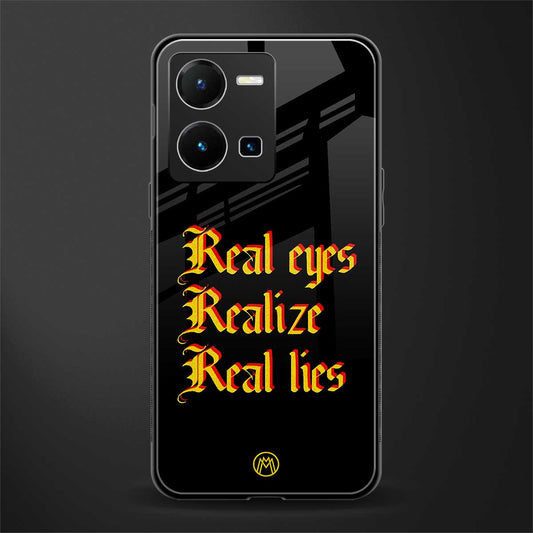 real eyes realize real lies quote back phone cover | glass case for vivo y35 4g