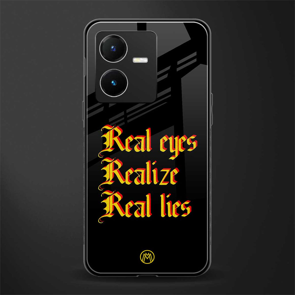 real eyes realize real lies quote back phone cover | glass case for vivo y22