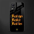 real eyes realize real lies quote back phone cover | glass case for vivo v21e 4g