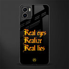 real eyes realize real lies quote back phone cover | glass case for vivo y72