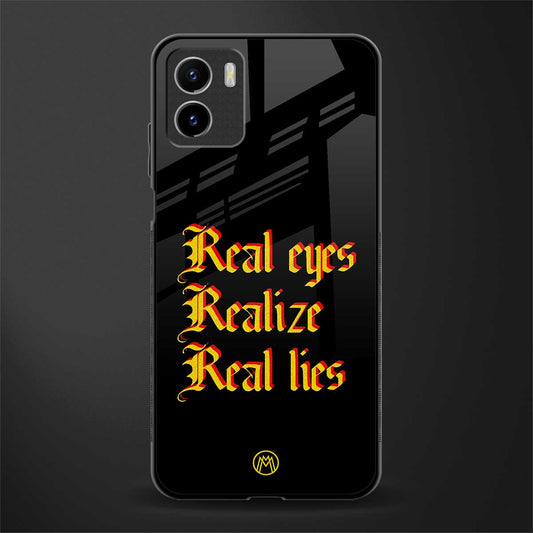 real eyes realize real lies quote back phone cover | glass case for vivo y72