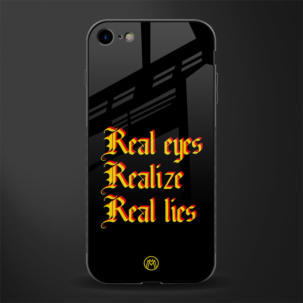 real eyes realize real lies quote glass case for iphone 7 image