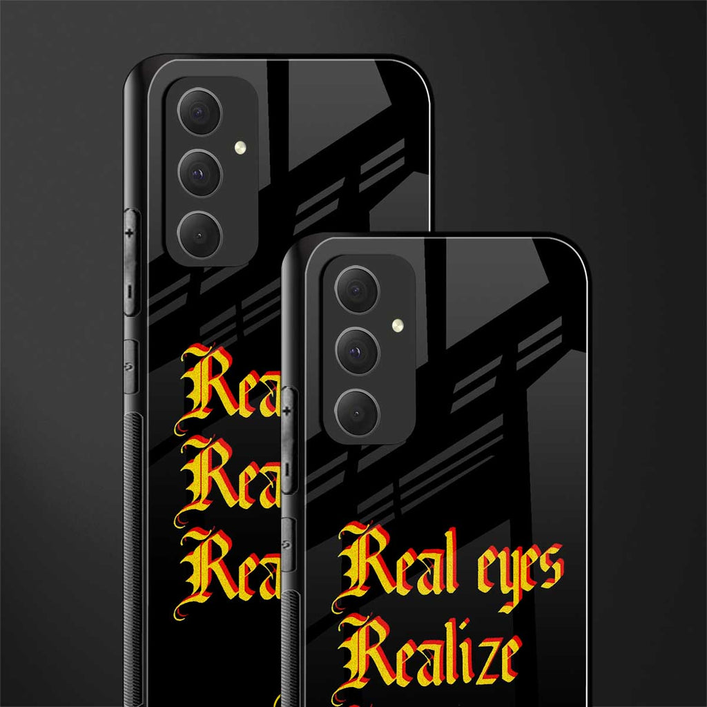 real eyes realize real lies quote back phone cover | glass case for samsung galaxy a54 5g