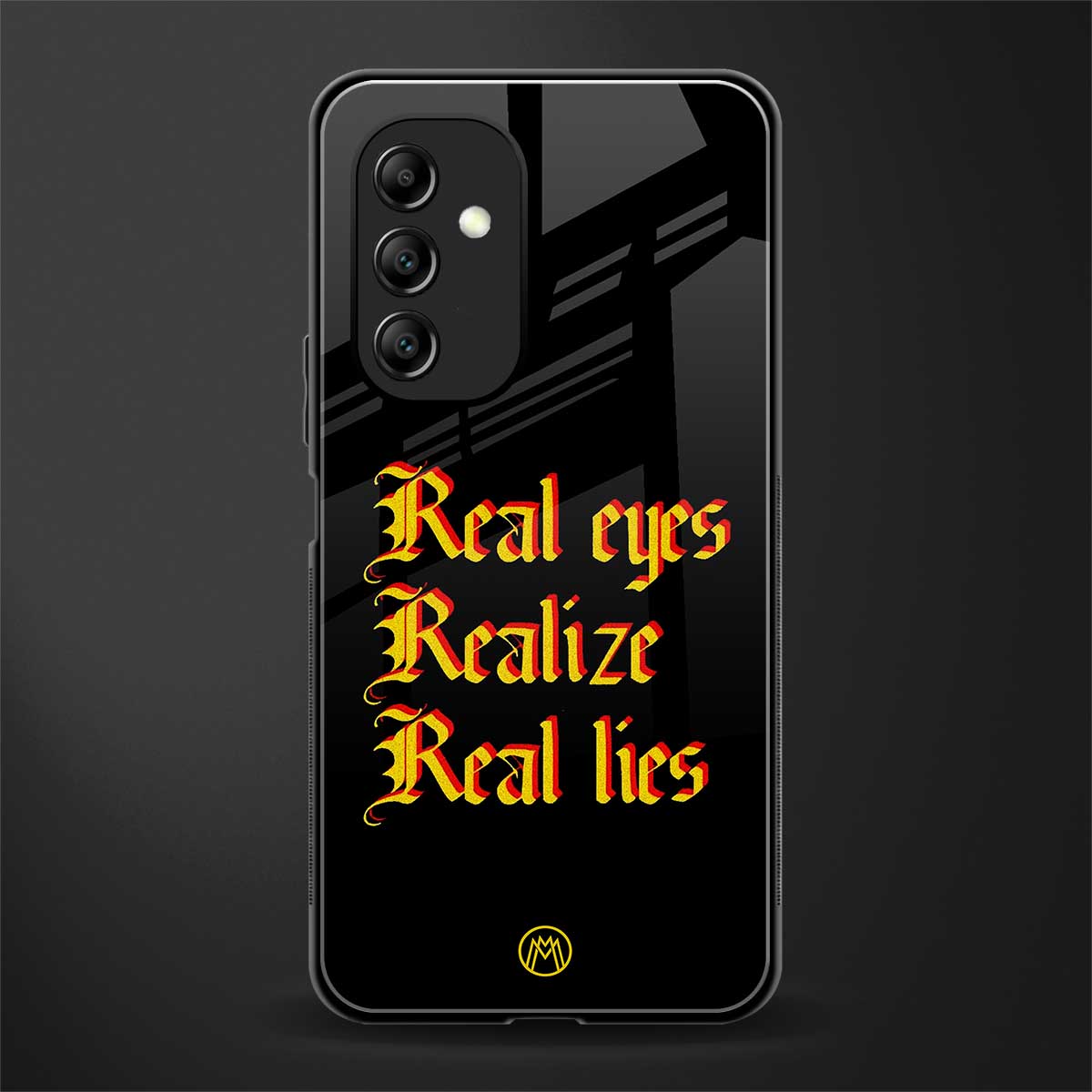 real eyes realize real lies quote back phone cover | glass case for samsung galaxy a14 5g
