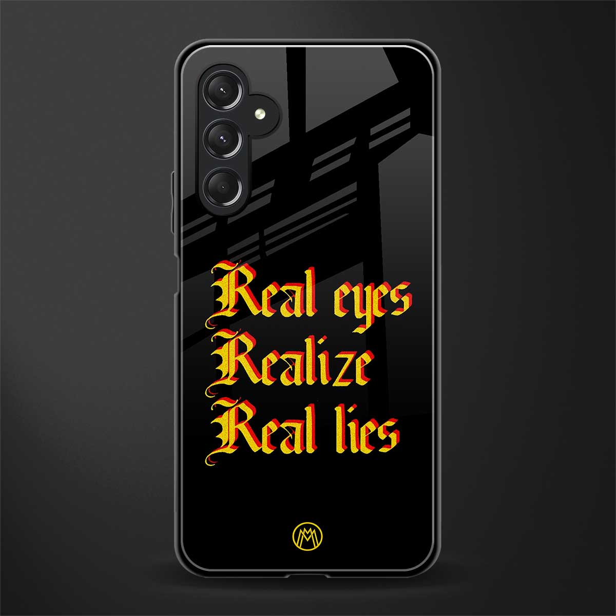 real eyes realize real lies quote back phone cover | glass case for samsun galaxy a24 4g