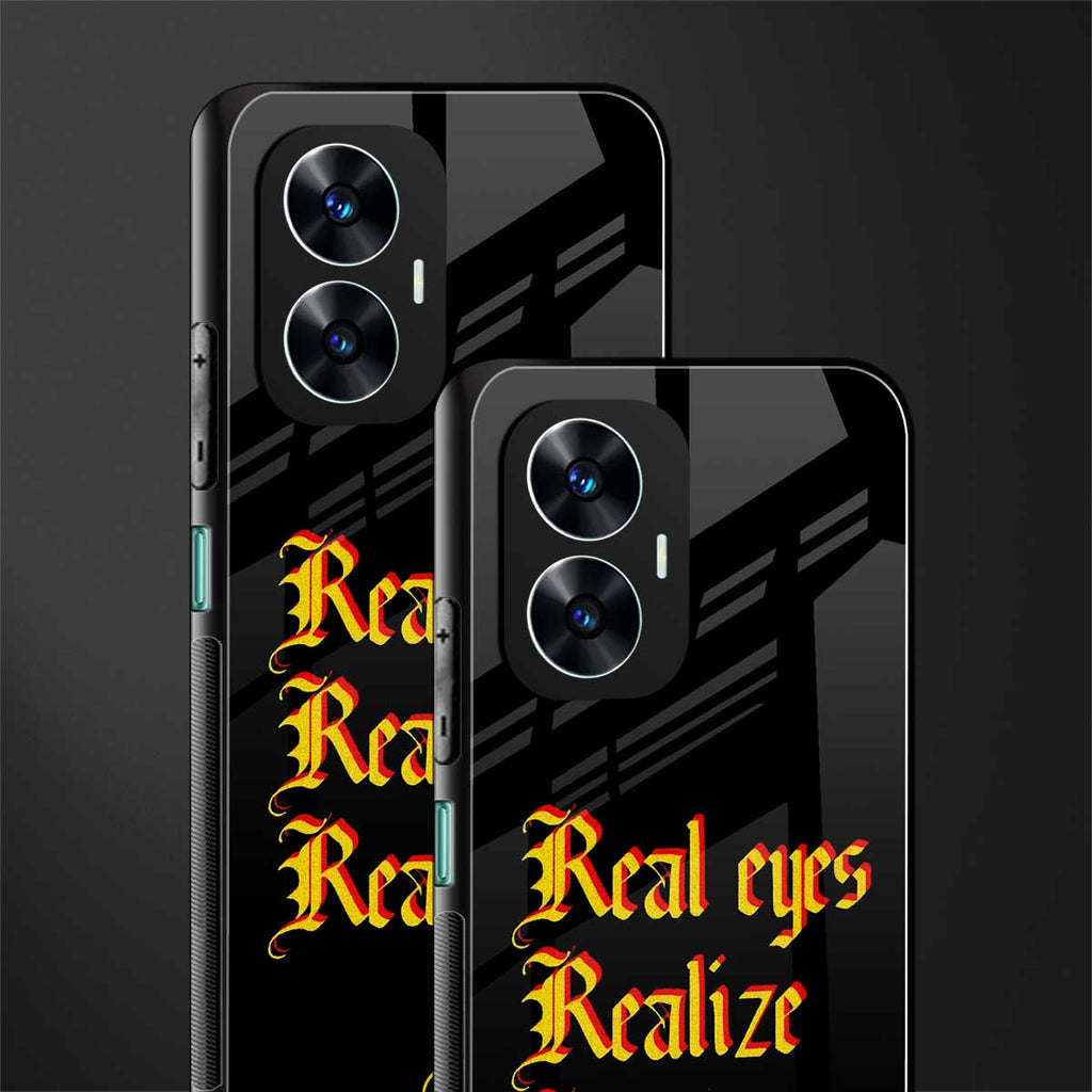 real eyes realize real lies quote back phone cover | glass case for realme c55