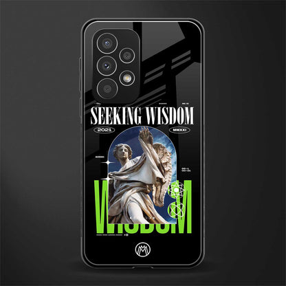 seeking wisdom back phone cover | glass case for samsung galaxy a73 5g