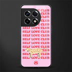 self love club back phone cover | glass case for oneplus 11r