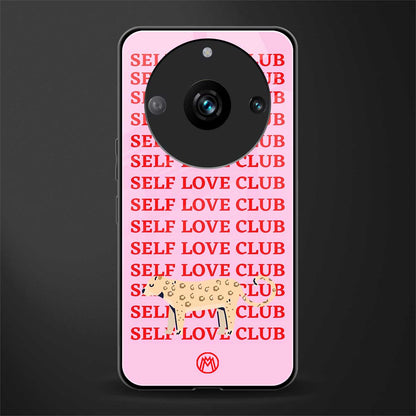 self love club back phone cover | glass case for realme 11 pro 5g