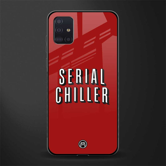 serial chiller netflix glass case for samsung galaxy a71 image
