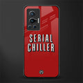 serial chiller netflix glass case for vivo x70 pro image