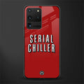 serial chiller netflix glass case for samsung galaxy s20 ultra image