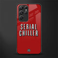 serial chiller netflix glass case for samsung galaxy s22 ultra 5g image