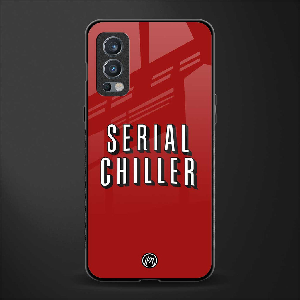 serial chiller netflix glass case for oneplus nord 2 5g image