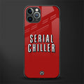 serial chiller netflix glass case for iphone 11 pro max image