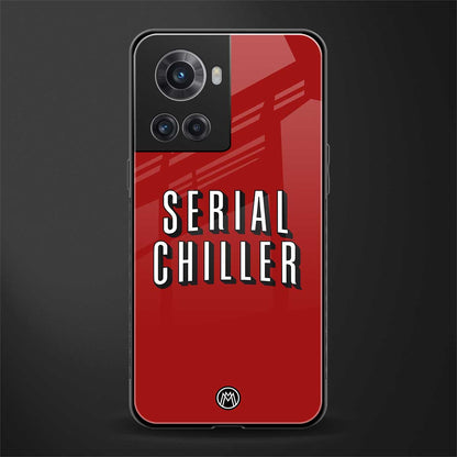 serial chiller netflix back phone cover | glass case for oneplus 10r 5g