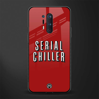 serial chiller netflix glass case for oneplus 8 pro image