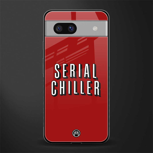 serial chiller netflix back phone cover | glass case for Google Pixel 7A