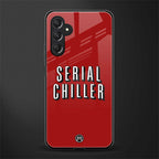 serial chiller netflix back phone cover | glass case for samsun galaxy a24 4g