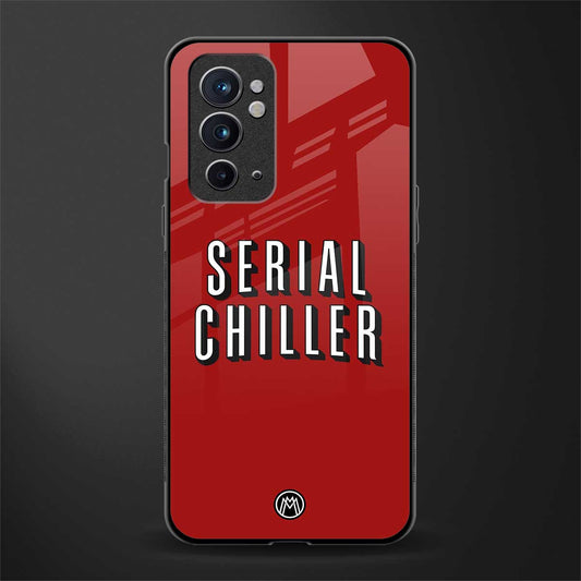 serial chiller netflix glass case for oneplus 9rt image